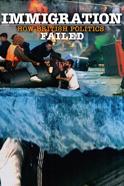 Immigration: How British Politics Failed - Season 1