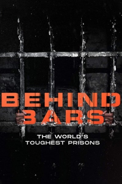 Behind Bars: The Worlds Toughest Prisons - Season 1