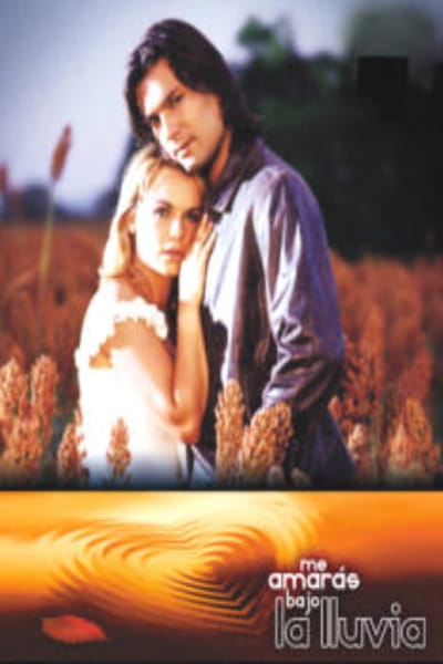 Me amaras bajo la lluvia - Season 1