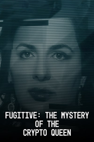 Fugitive: The Mystery of the Crypto Queen - Season 1
