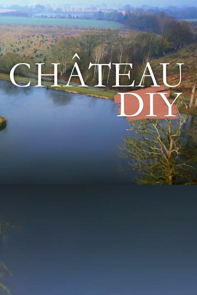 Chateau DIY - Season 8