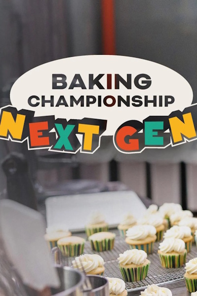 Baking Championship Next Gen - Season 1