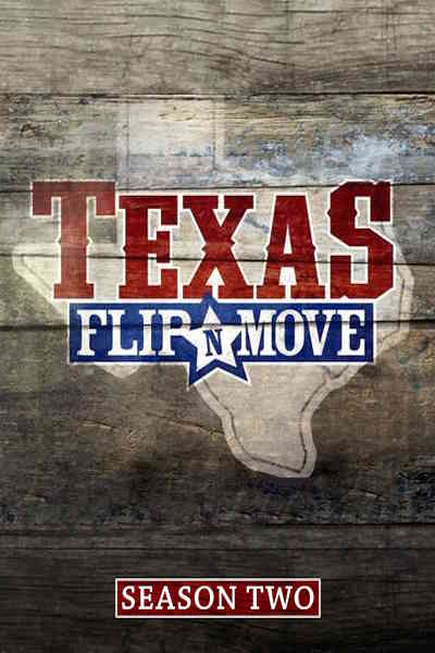 Texas Flip N Move - Season 2