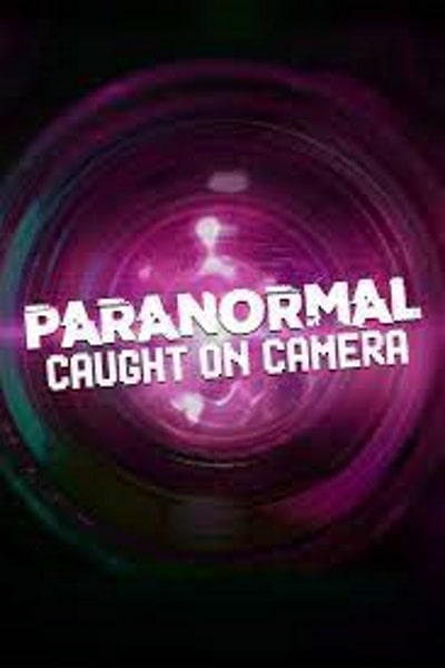 Paranormal Caught on Camera - Season 4