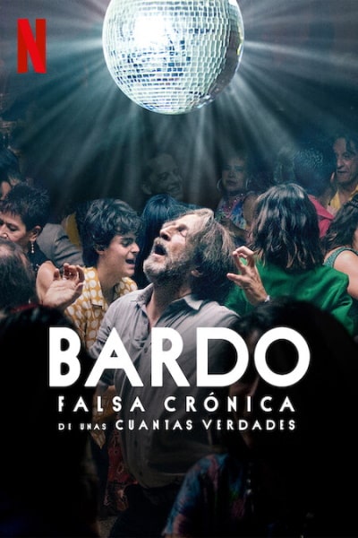 Bardo: False Chronicle of a Handful of Truths (Bardo, falsa cronica de unas cuantas verdades)
