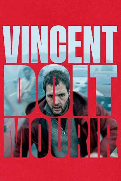 Vincent Must Die (Vincent doit mourir)