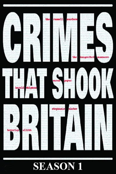 Crimes That Shook Britain - Season 1