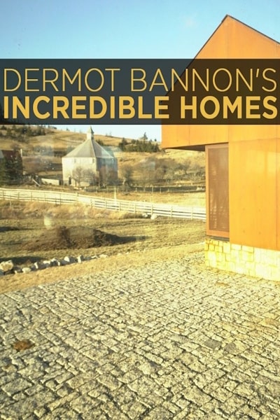 Dermot Bannons Incredible Homes - Season 2