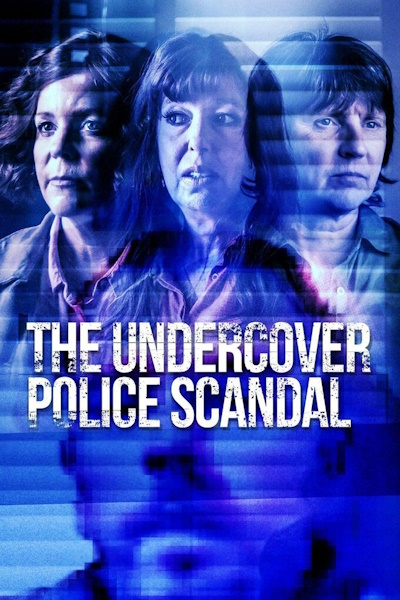 The Undercover Police Scandal Love and Lies Exposed - Season 1