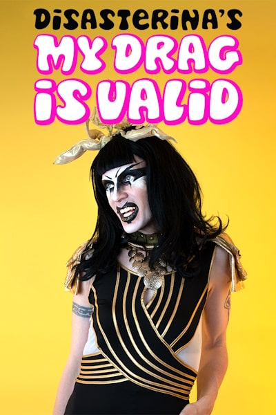 Disasterinas My Drag Is Valid - Season 2