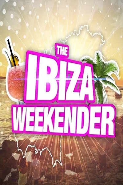 The Ibiza Weekender - Season 6