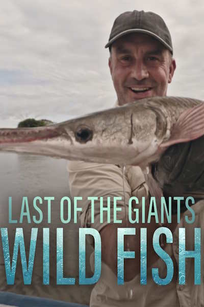 Last of the Giants: Wild Fish - Season 4
