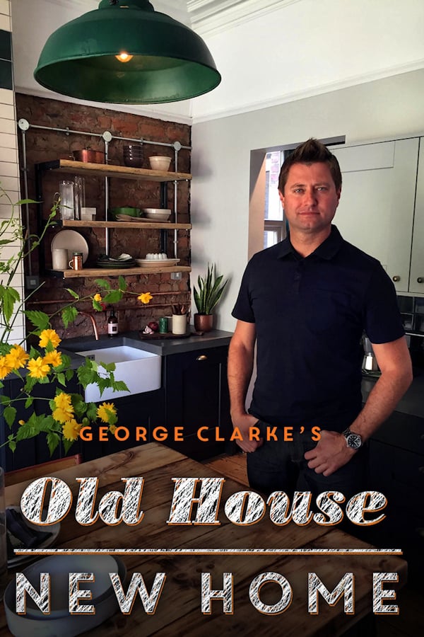 George Clarkes Old House, New Home - Season 1