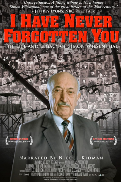 I Have Never Forgotten You: The Life and Legacy of Simon Wiesenthal