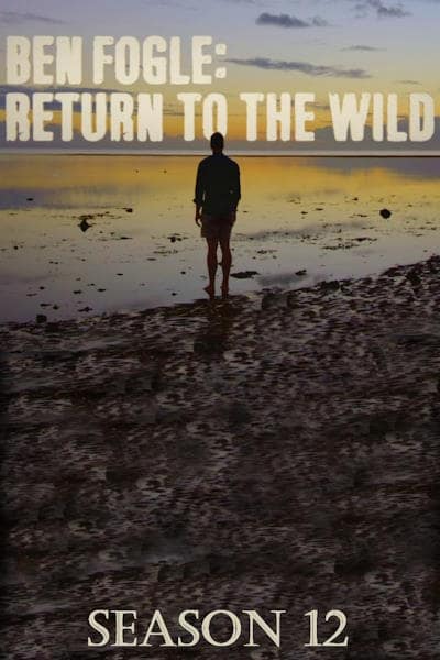 Ben Fogle: New Lives in the Wild - Season 12