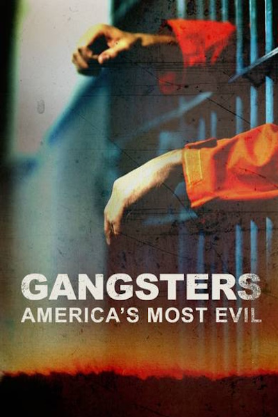 Gangsters Americas Most Evil - Season 6