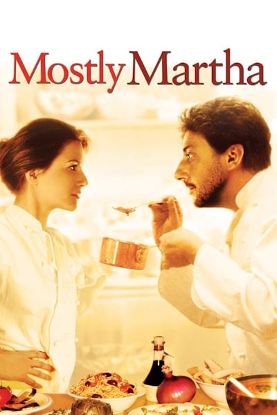 Mostly Martha (Bella Martha)