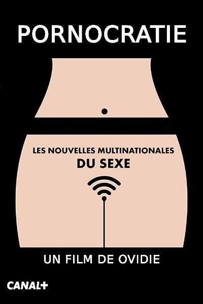 Pornocracy: The New Sex Multinationals (Pornocratie, les nouvelles multinationales du sexe) [Sub: Eng]