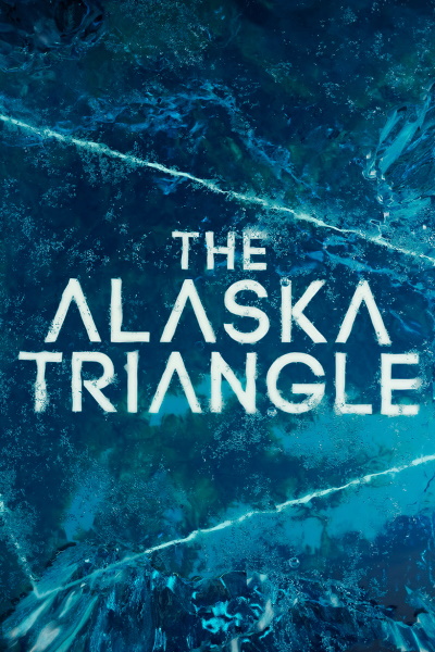 The Alaska Triangle - Season 1