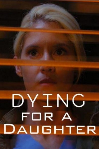 Dying for A Daughter (A Mother's Secret)