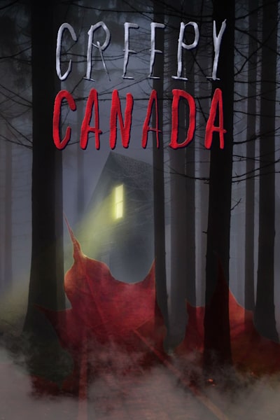 Creepy Canada - Season 1