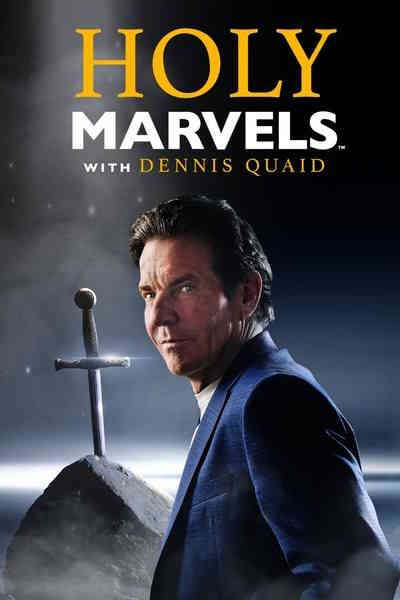 Holy Marvels with Dennis Quaid - Season 2