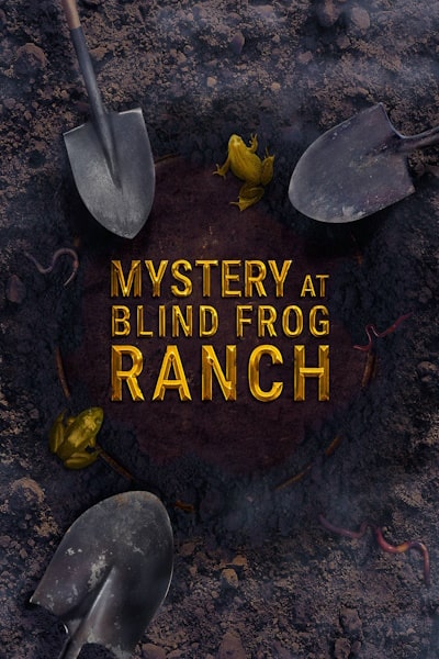 Mystery at Blind Frog Ranch - Season 3