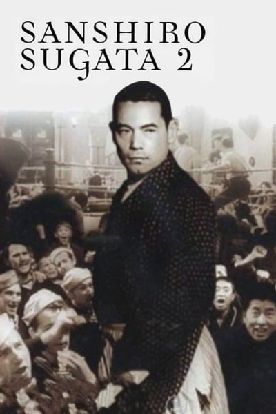 Sanshiro Sugata, Part Two (Zoku Sugata Sanshirô)