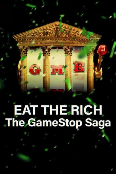 Eat the Rich: The GameStop Saga - Season 1