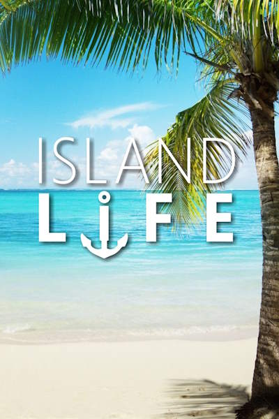 Island Life - Season 18