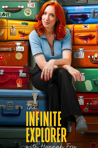 The Infinite Explorer with Hannah Fry - Season 1