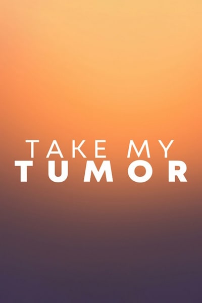 Take My Tumor - Season 1
