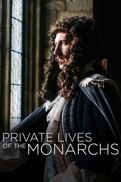 Private Lives of the Monarchs - Season 1