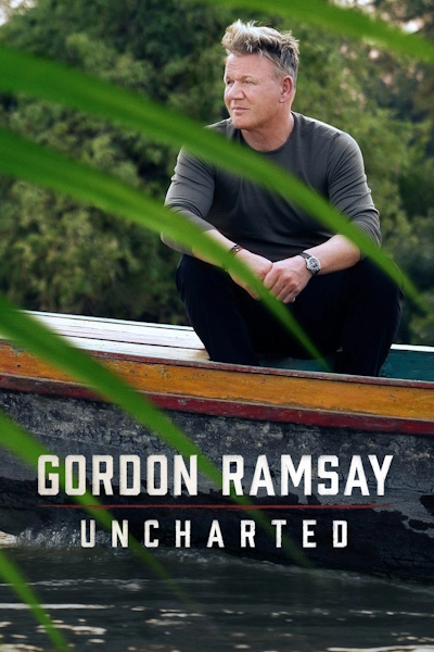 Gordon Ramsay Uncharted - Season 1