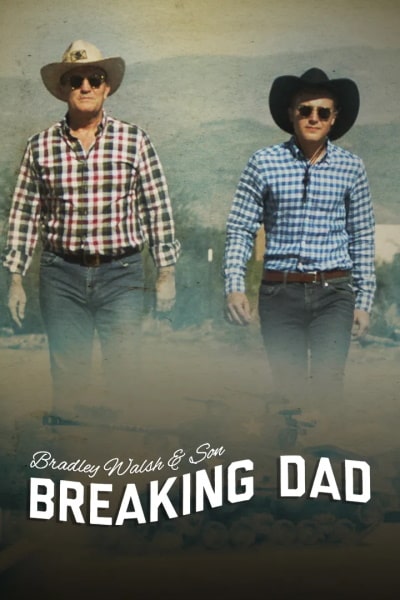 Bradley Walsh and Son: Breaking Dad - Season 3