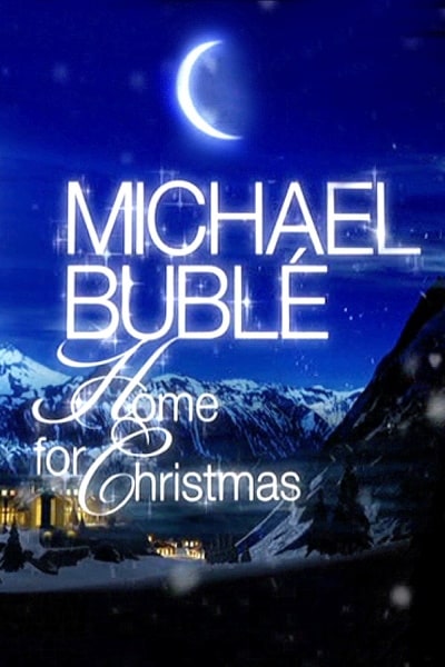 Michael Buble: Home for Christmas