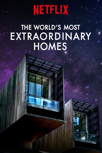 The World's Most Extraordinary Homes - Season 2