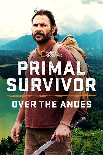 Primal Survivor Over the Andes - Season 1
