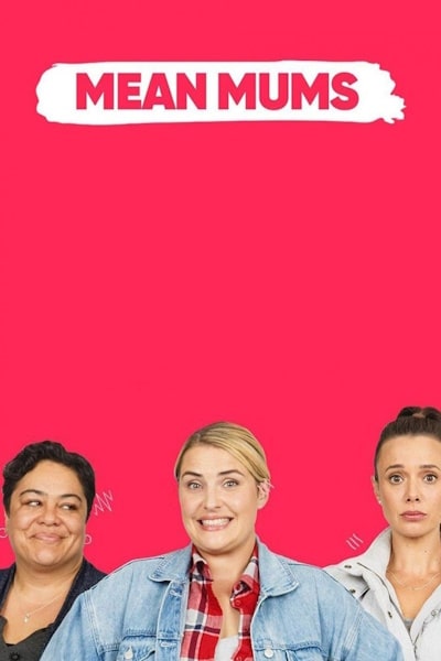 Mean Mums - Season 3