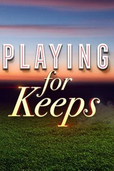 Playing for Keeps - Season 2