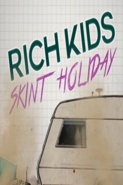 Rich Kids Go Skint - Season 1