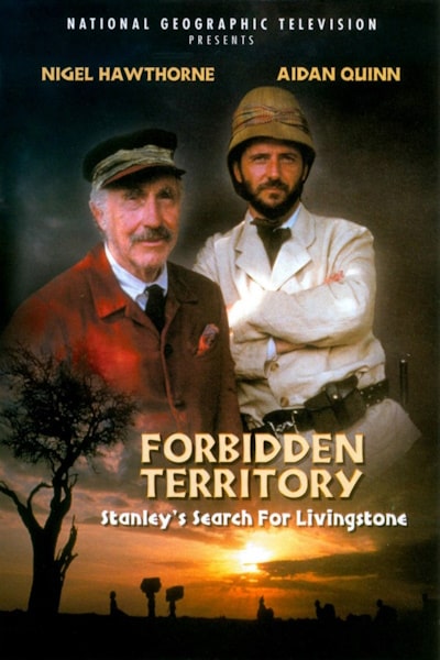 Forbidden Territory: Stanleys Search for Livingstone