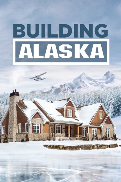 Building Alaska - Season 9