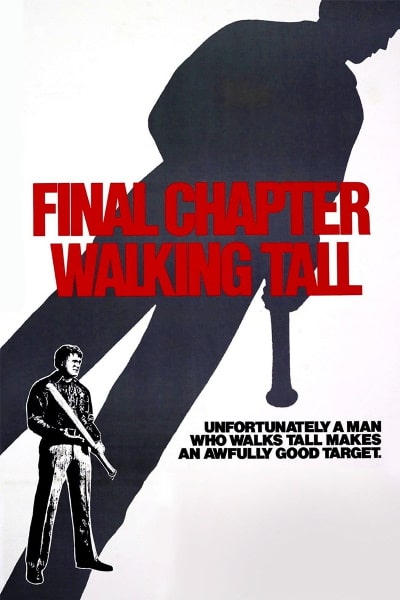 Final Chapter: Walking Tall
