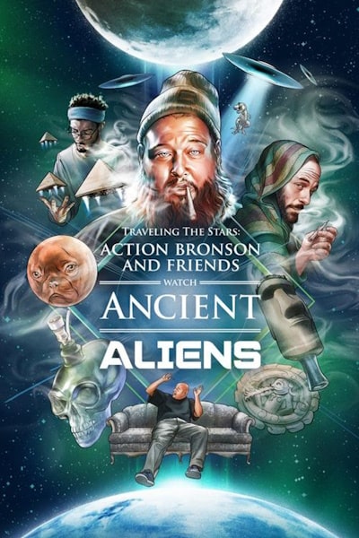 Traveling the Stars: Action Bronson and Friends Watch Ancient Aliens - Season 1