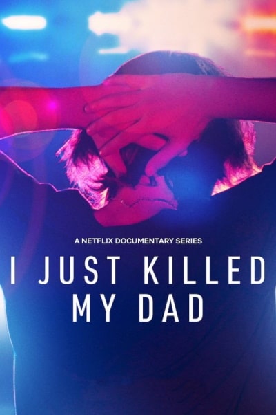 I Just Killed My Dad - Season 1