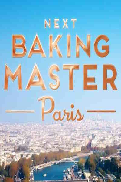 Next Baking Master Paris - Season 1